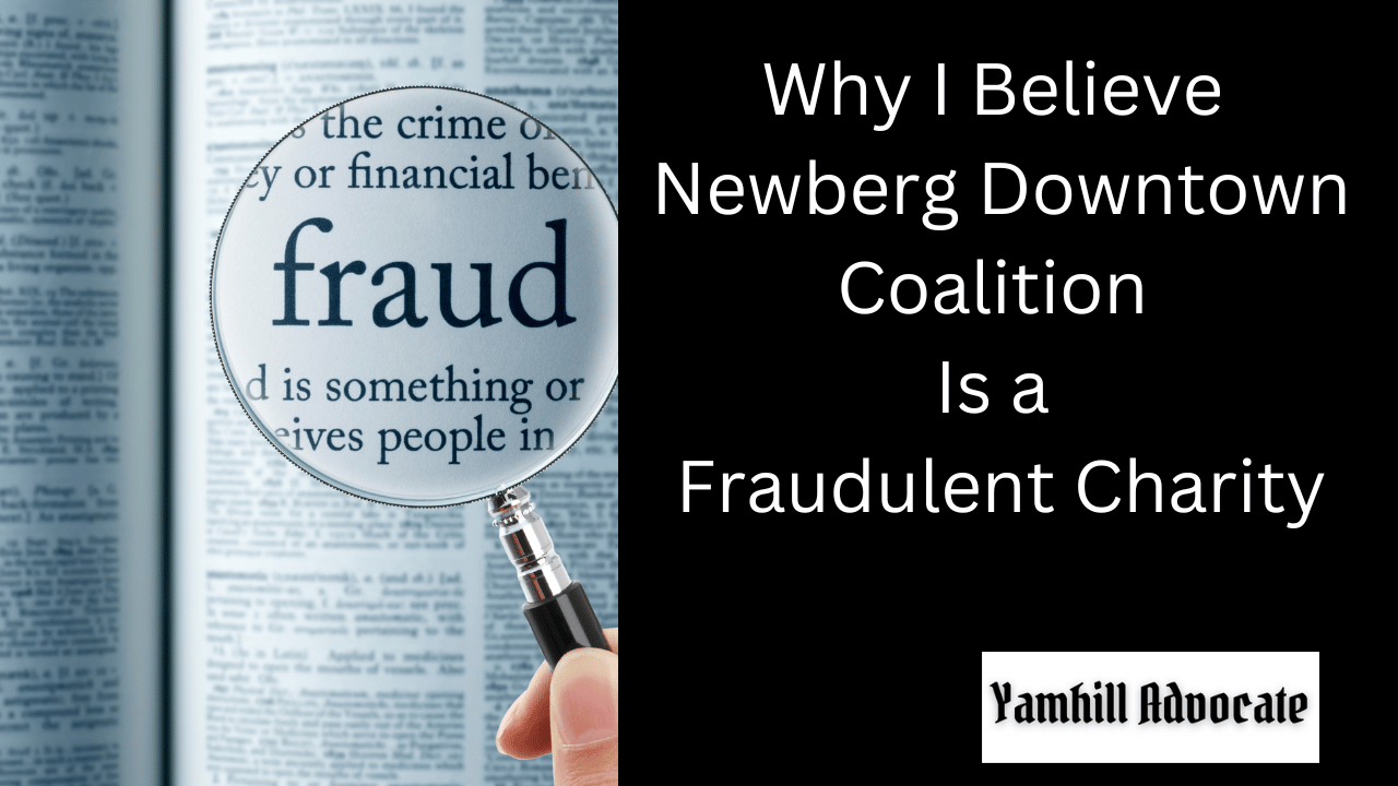 Why I Believe Newberg Downtown Coalition Is a Fraudulent Charity